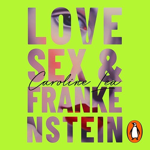 Love, Sex &amp; Frankenstein
