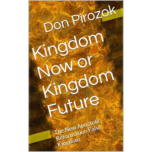 Kingdom Now or Kingdom Future