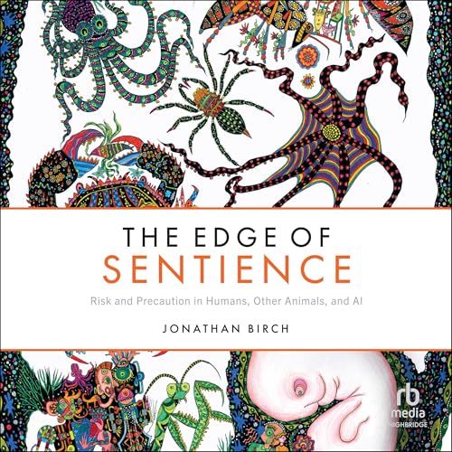 The Edge of Sentience by Jonathan Birch