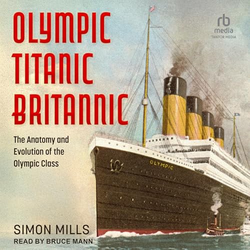 Olympic Titanic Britannic by Simon Mills