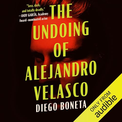The Undoing of Alejandro Velasco by Diego Boneta