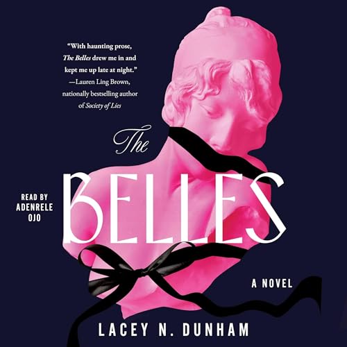 The Belles by Lacey N. Dunham