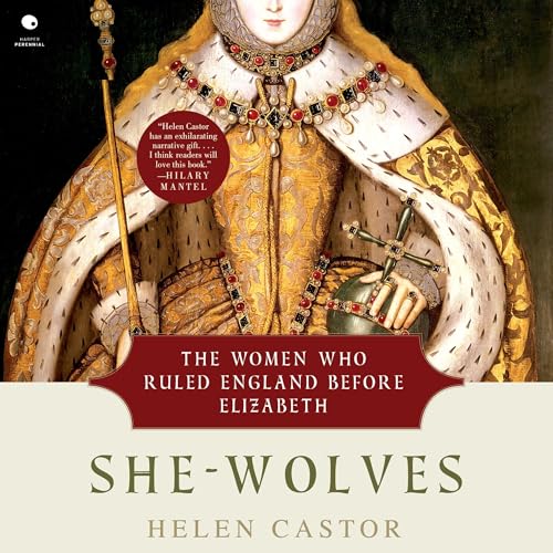 She-Wolves by Helen Castor