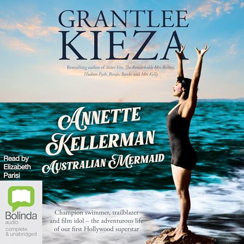 Annette Kellerman, Australian Mermaid