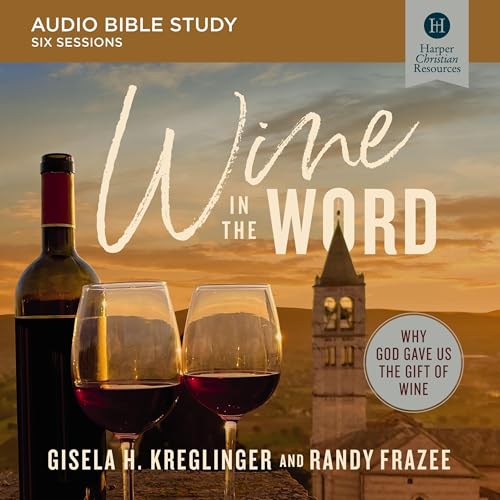Wine in the Word Bible Study: Audio