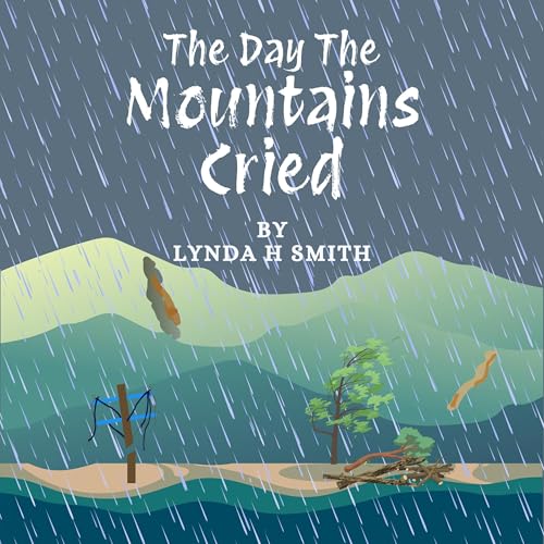 The Day the Mountains Cried