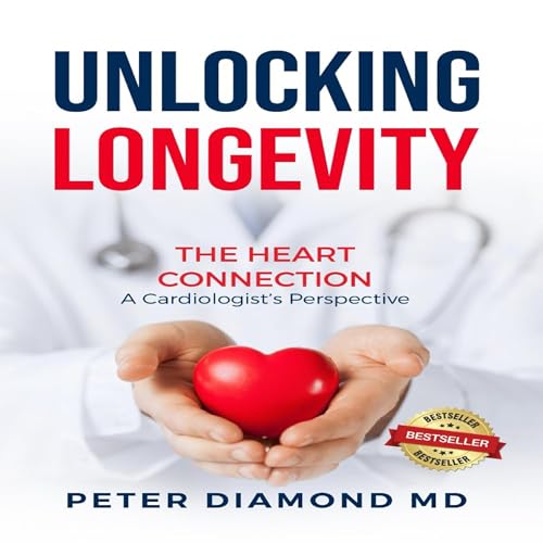 Unlocking Longevity by Peter Diamond MD