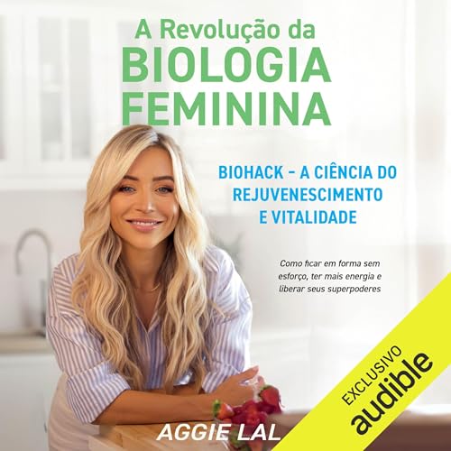 A revolução da biologia feminina [Biohack Like a Woman]