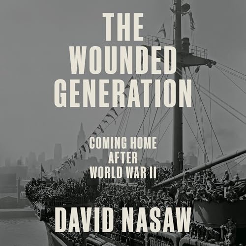 The Wounded Generation by David Nasaw