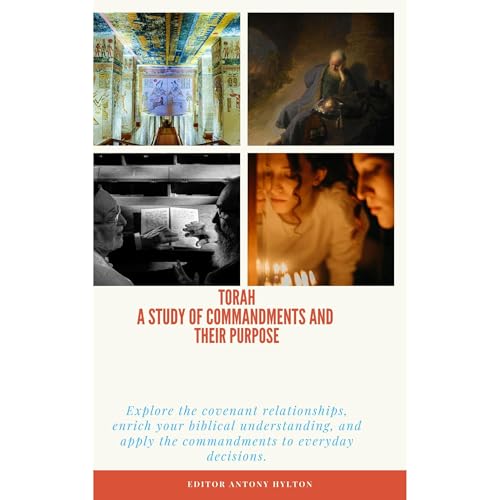 Torah: A Study of Commandments and Their Purpose