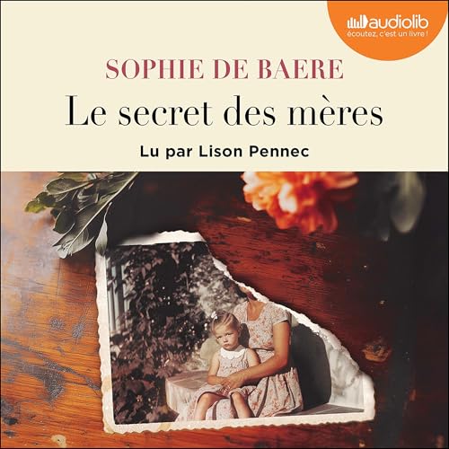 Le Secret des mères by Sophie de Baere