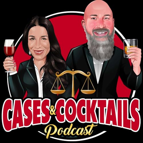 Cases & Cocktails by The Eggleston Law Firm