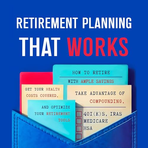 Retirement Planning That Works by Anna Eiken