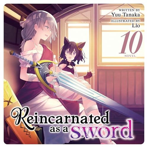 Reincarnated as a Sword (Light Novel), Vol. 10