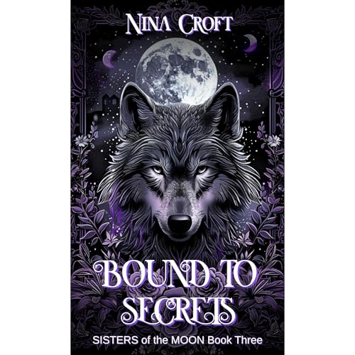 Bound to Secrets by Nina Croft