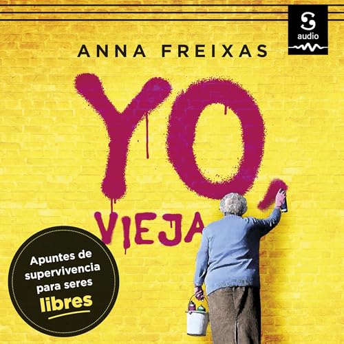 Yo, vieja by Anna Freixas