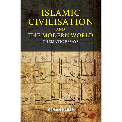 Islamic Civilisation and the Modern World