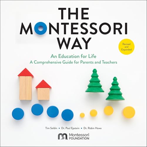 The Montessori Way, Revised and Expanded by Tim Seldin