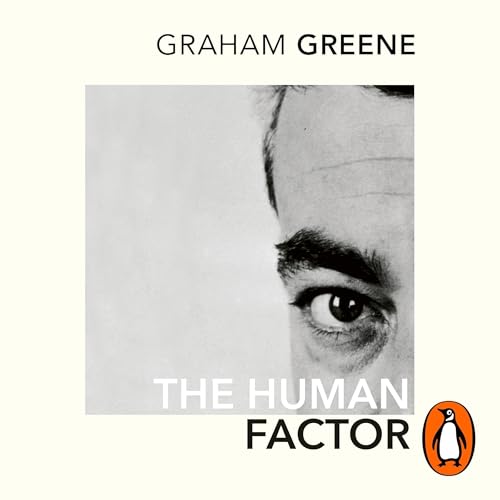The Human Factor by Graham Greene