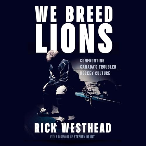 We Breed Lions by Rick Westhead