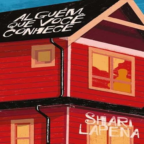 Alguém que Você Conhece | Shari Lapena