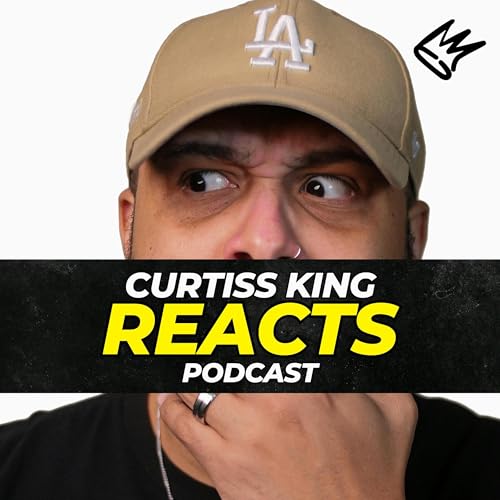 Curtiss King Reacts by Curtiss King