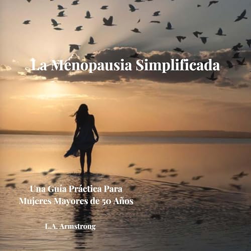 La Menopausia Simplificada [Simplified Menopause]