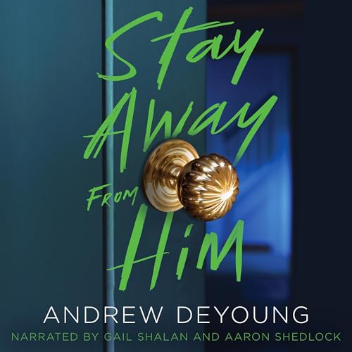 Stay Away from Him by Andrew DeYoung