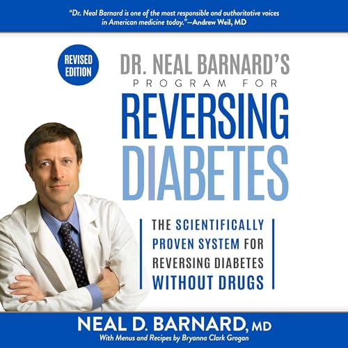 Dr. Neal Barnard's Program for Reversing Diabetes by Neal Barnard