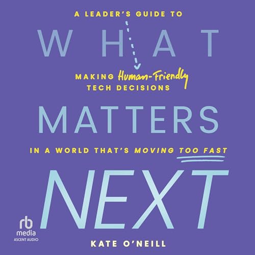 What Matters Next by Kate O'Neill