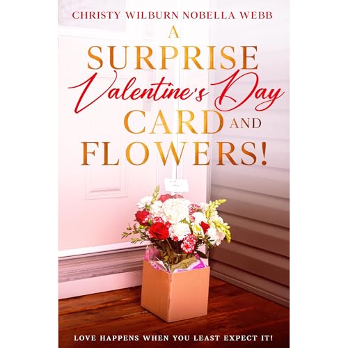 A Surprise Valentine's Day Card and Flowers!