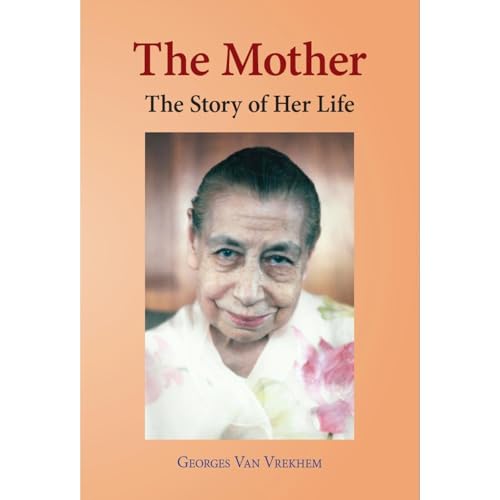 The Mother: The Story of Her Life