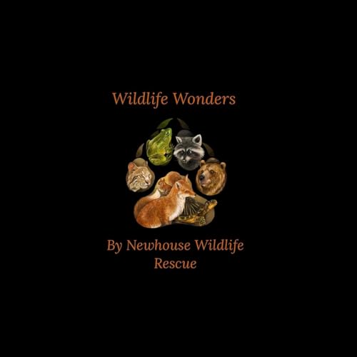 Wildlife Wonders by Newhouse Wildlife Rescue