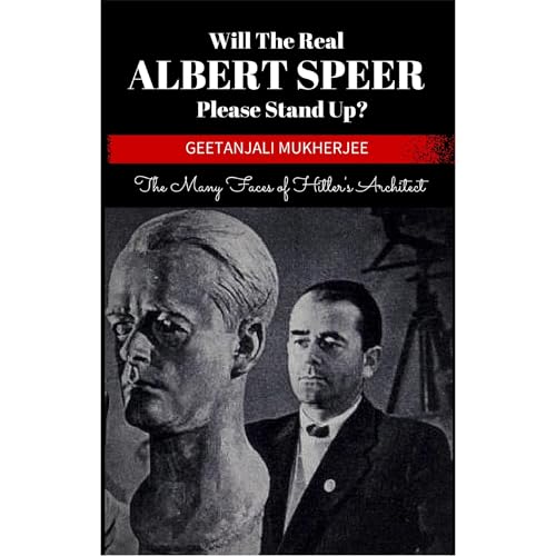 Will The Real Albert Speer Please Stand Up?