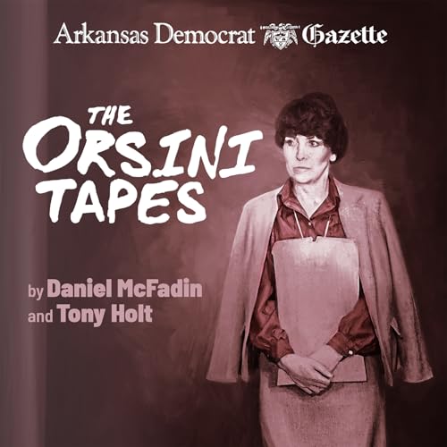 The Orsini Tapes by Daniel McFadin and Tony Holt