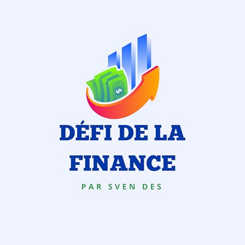 Défi de la Finance Podcast by Sven Des