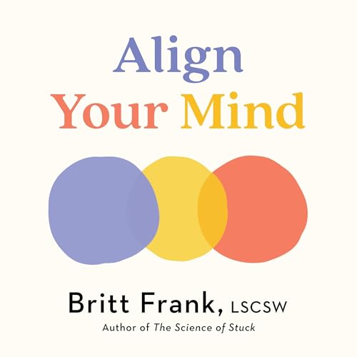 Align Your Mind by Britt Frank