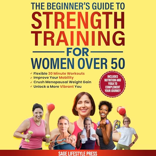 The Beginner's Guide to Strength Training for Women Over 50