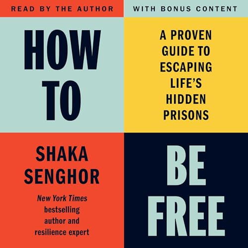 How to Be Free by Shaka Senghor