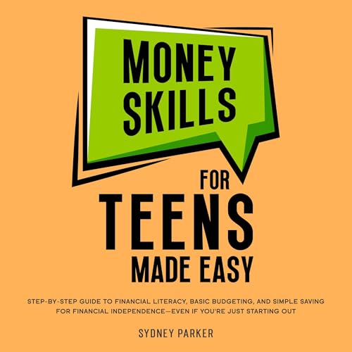 Money Skills for Teens Made Easy by Sydney Parker