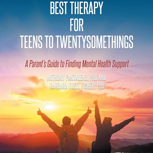 Best Therapy for Teens to Twentysomethings