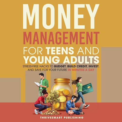 Money Management for Teens and Young Adults