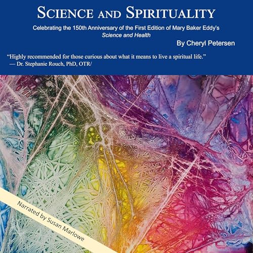 Science and Spirituality by Cheryl Petersen