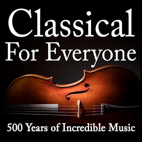 Classical For Everyone by Peter Cudlipp