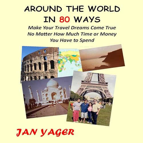 Around the World in 80 Ways by Jan Yager