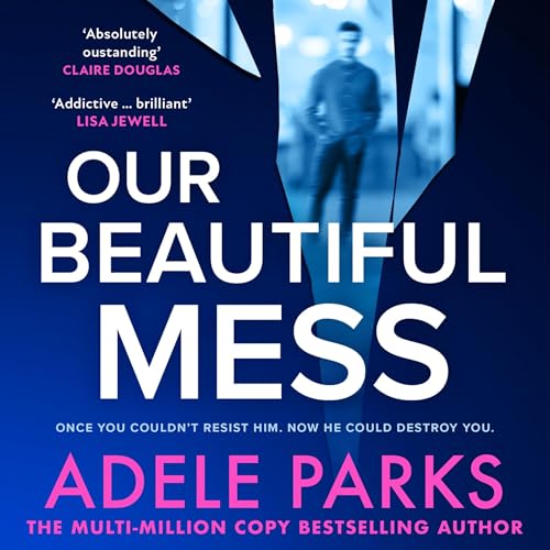 Our Beautiful Mess by Adele Parks