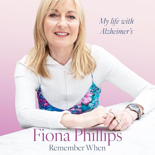 Remember When by Fiona Phillips