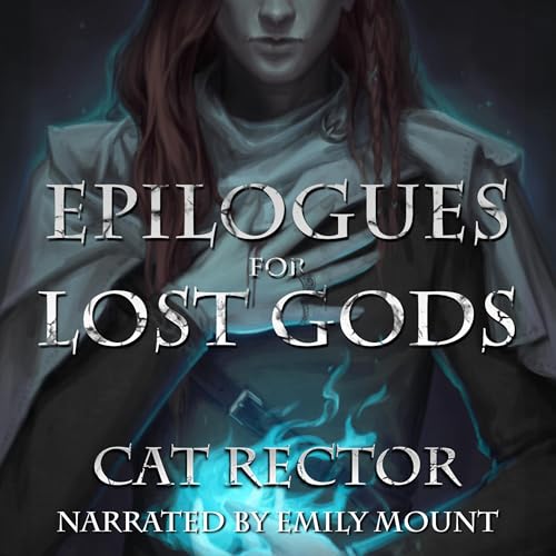 Epilogues for Lost Gods by Cat Rector