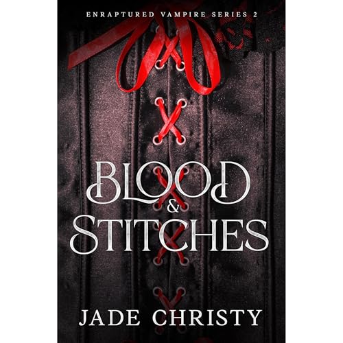 Blood and Stitches by Jade Christy