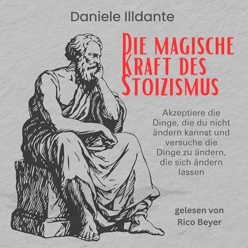 Die magische Kraft des Stoizismus [The Magical Power of Stoicism]
